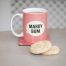 Mardy Bum Mug